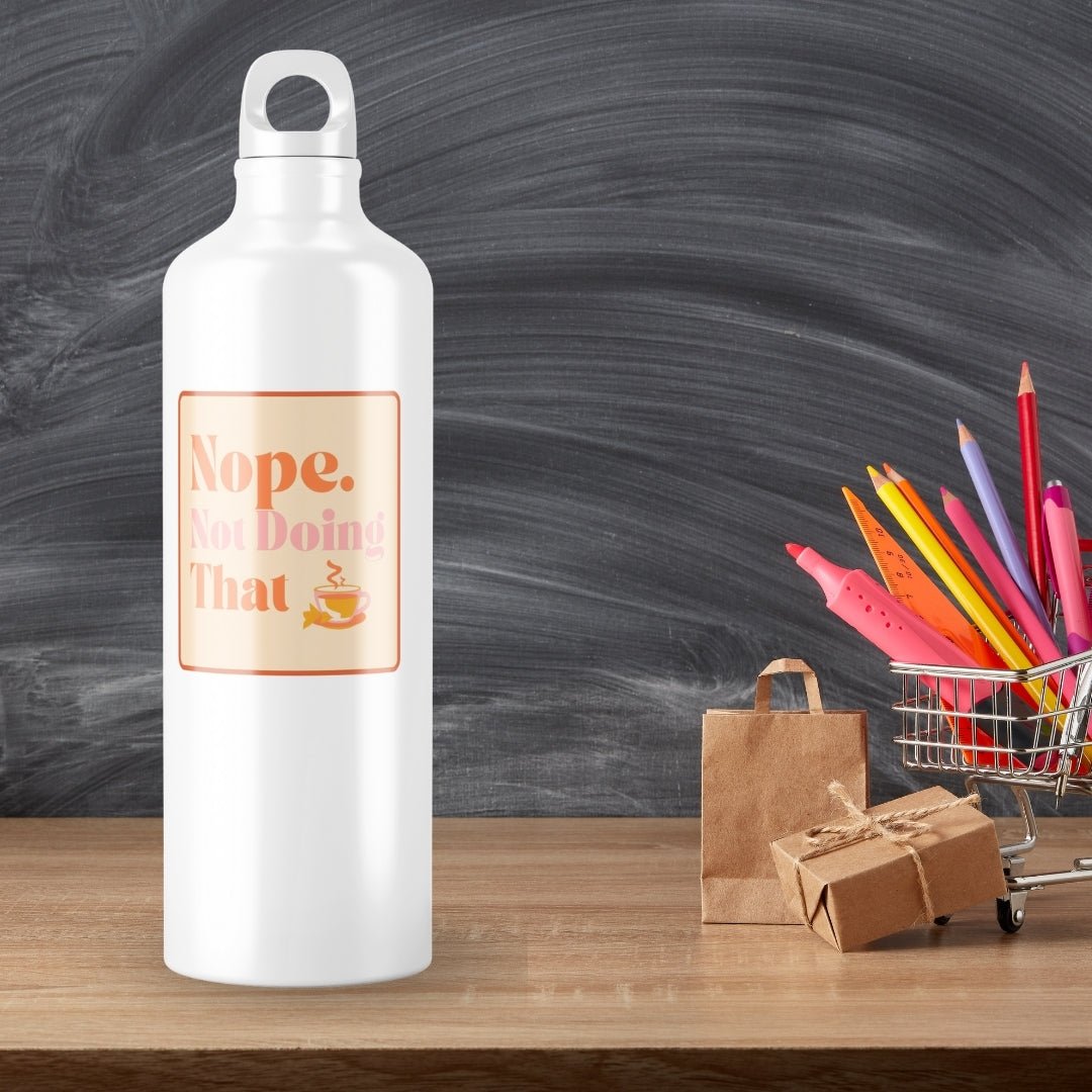 Nope. Not Doing That Vinyl Affirmation Sticker