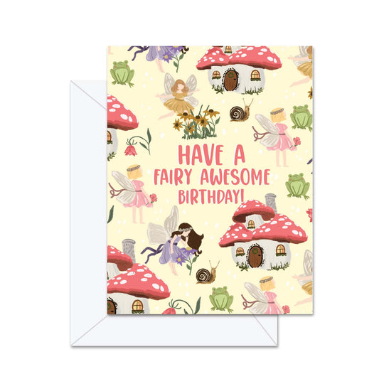 Have a Fairy Awesome Birthday!  - Greeting Card