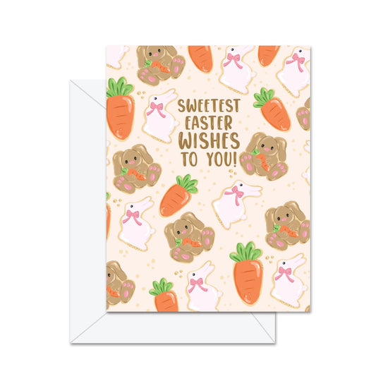Sweetest Easter Wishes To You! - Greeting Card
