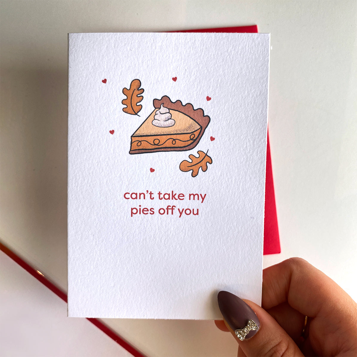 Can't Take My Pies Off You Mini Greeting Card