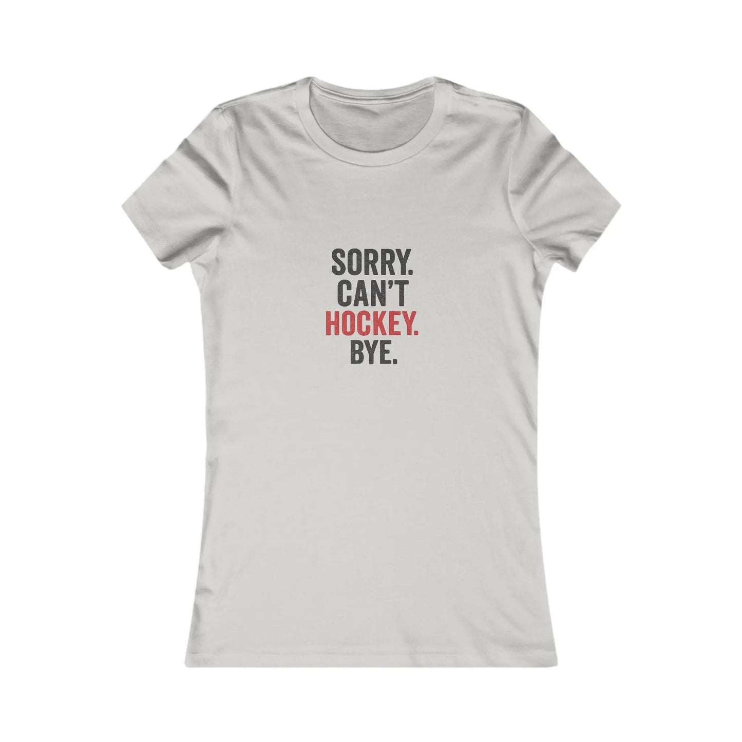 Sorry Can't Hockey Bye Shirt – Funny Hockey Mom Tee