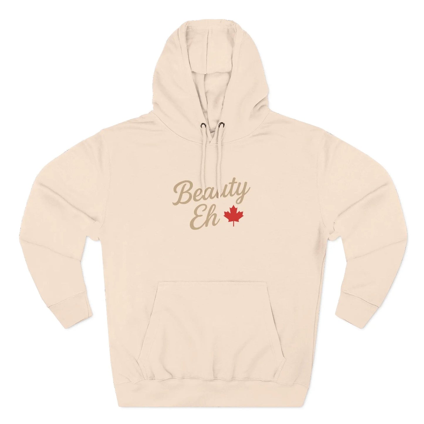 Beauty Eh Canadian Hoodie - Maple Leaf Pride Pullover Sweatshirt - Cozy Fleece Lined Hooded Sweatshirt