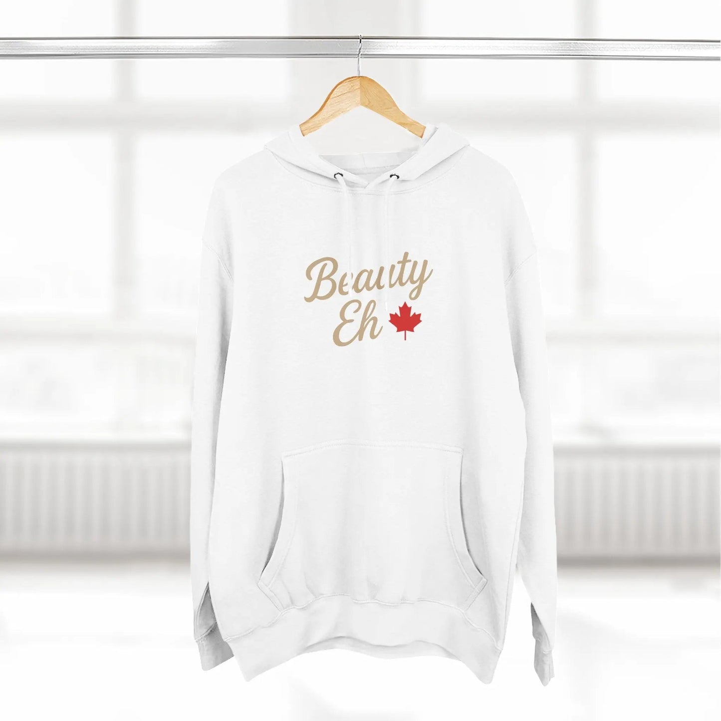 Beauty Eh Canadian Hoodie - Maple Leaf Pride Pullover Sweatshirt - Cozy Fleece Lined Hooded Sweatshirt