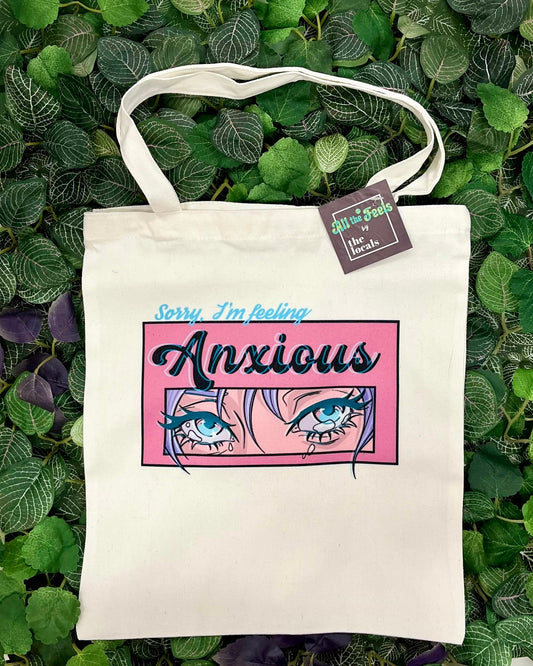 Sorry, I'm Feeling Anxious Tote Bag