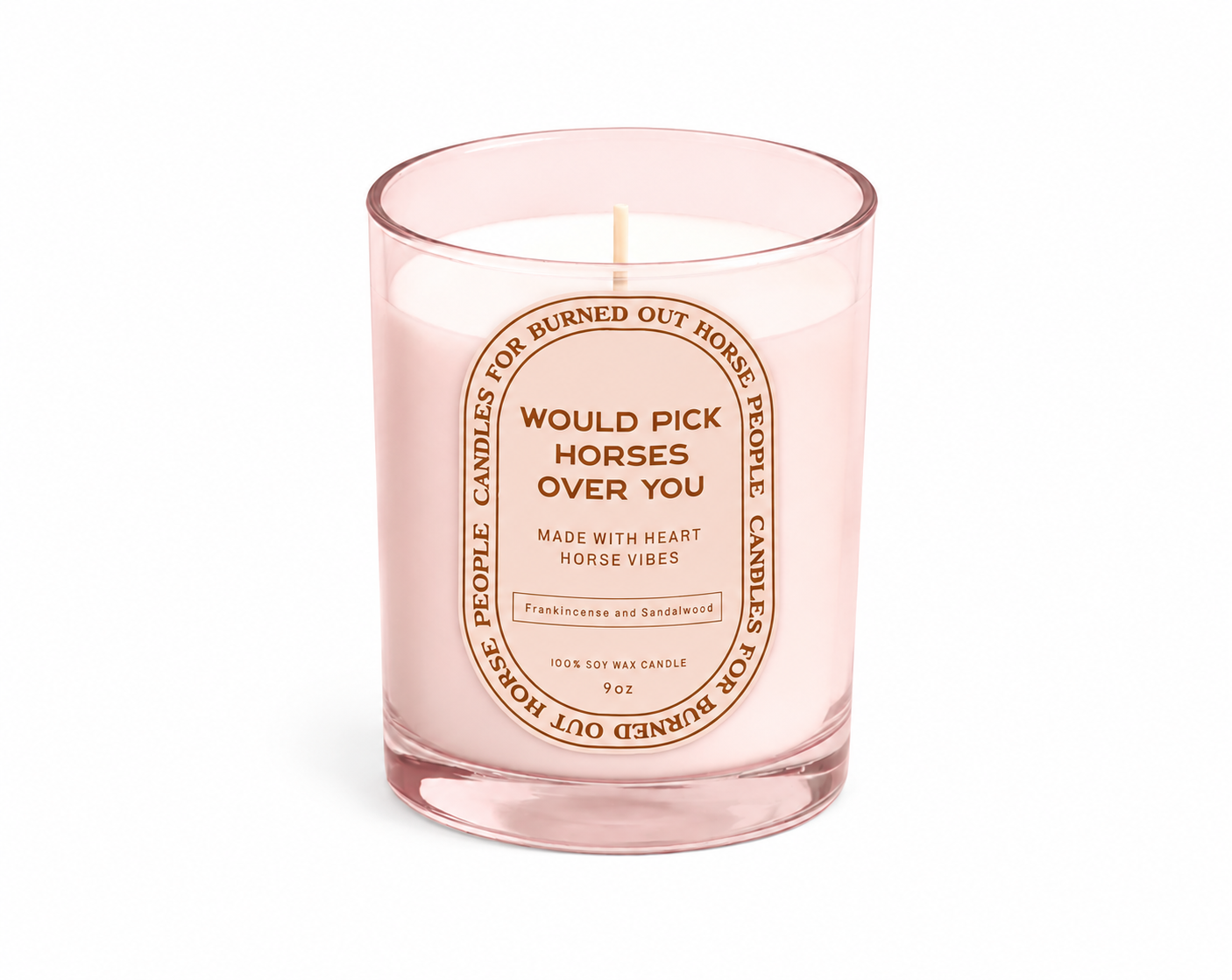 Candles for Burned-Out Horse People | Would Pick Horses Over You