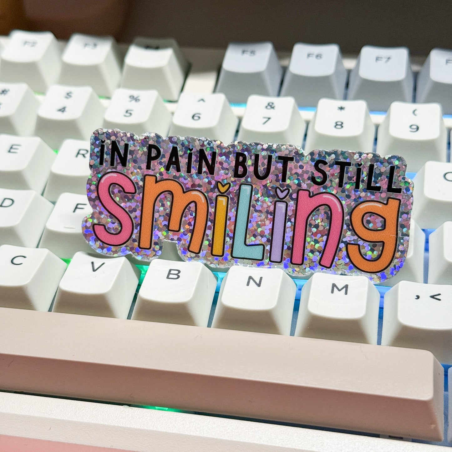 In Pain But Smiling Vinyl Die Cut Sticker | Holographic Glitter