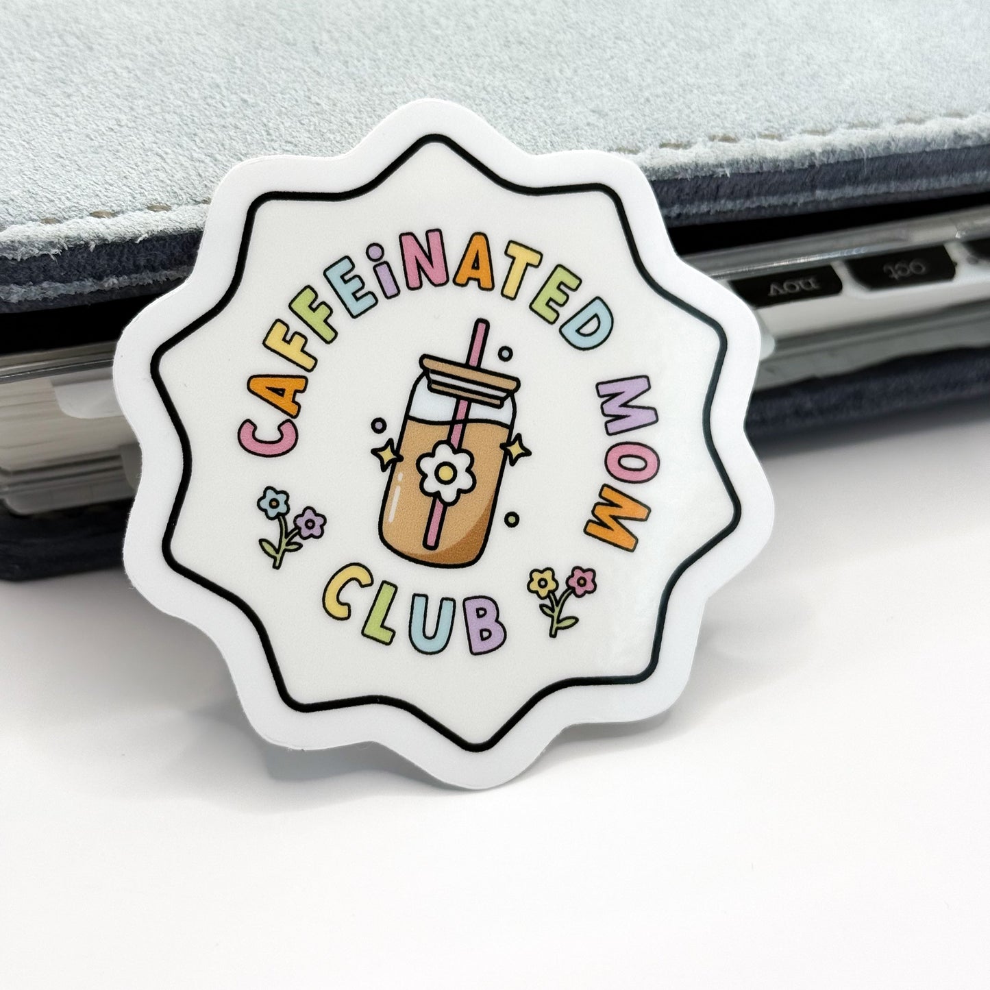 Caffeinated Mom Club Vinyl Die Cut Sticker | Glossy
