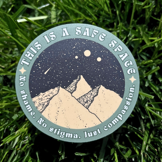 This is a Safe Space Mental Health Awareness Sticker