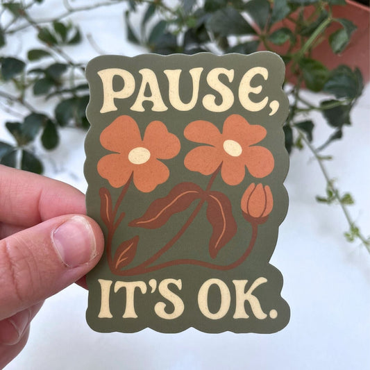 Pause, It's OK Sticker