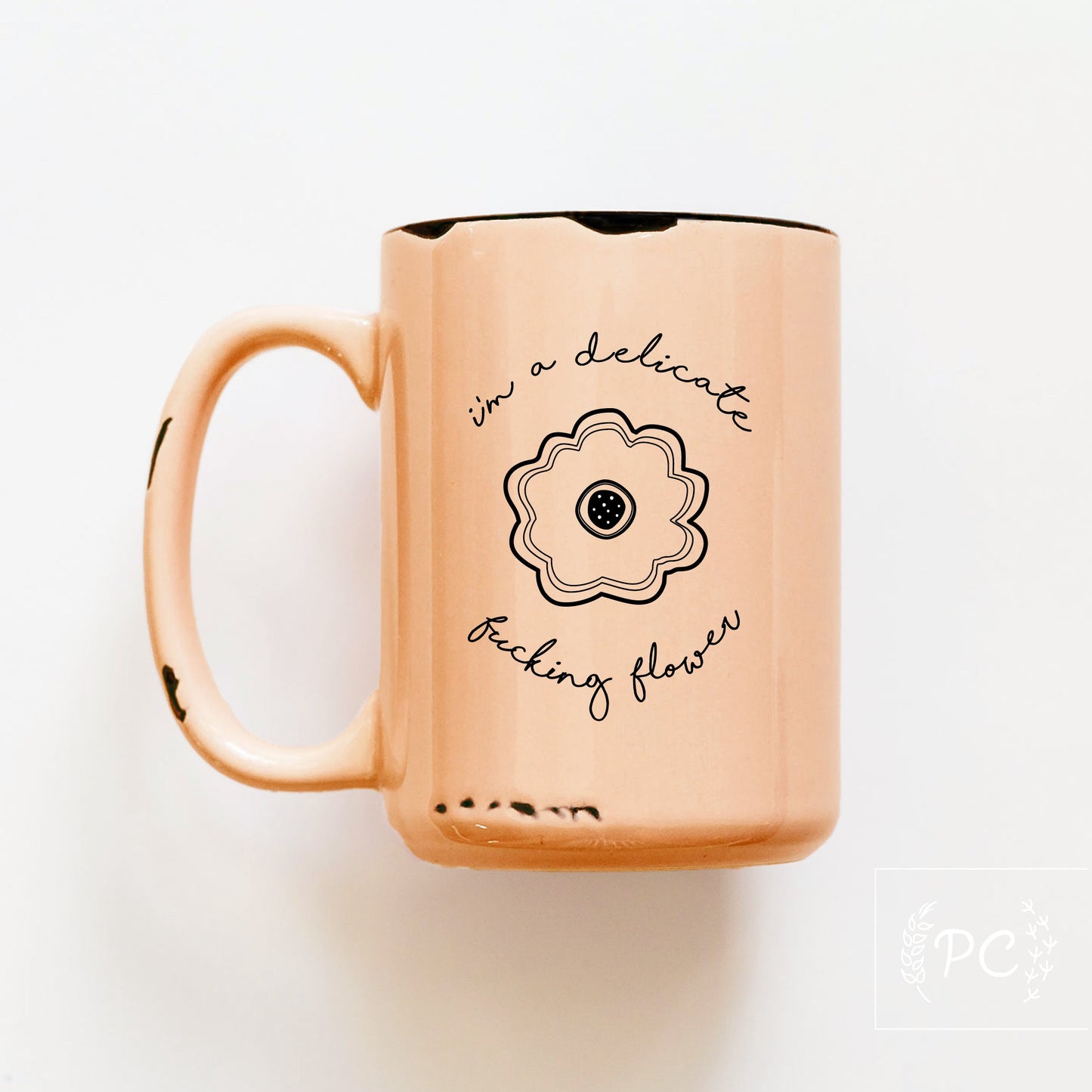 i'm a delicate fucking flower | ceramic mug | sweary | funny