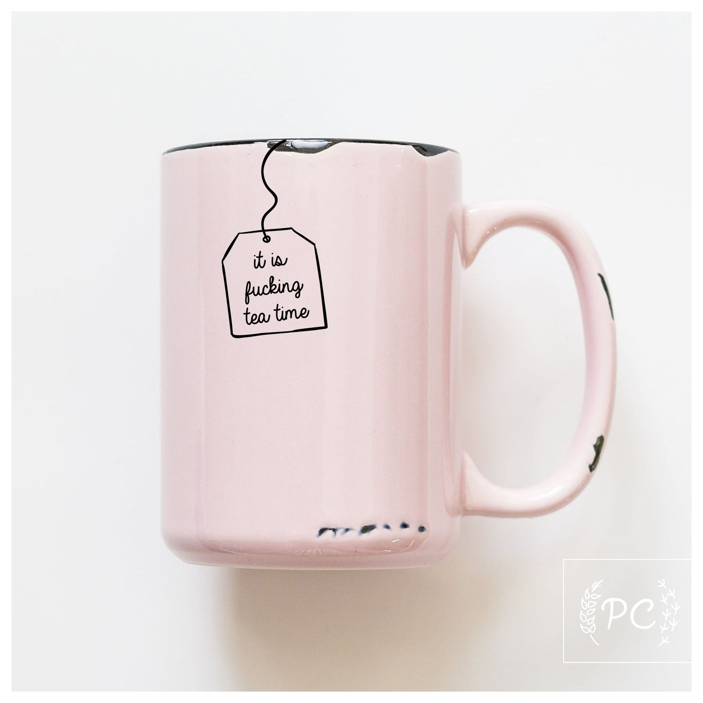 it is fucking tea time | ceramic mug