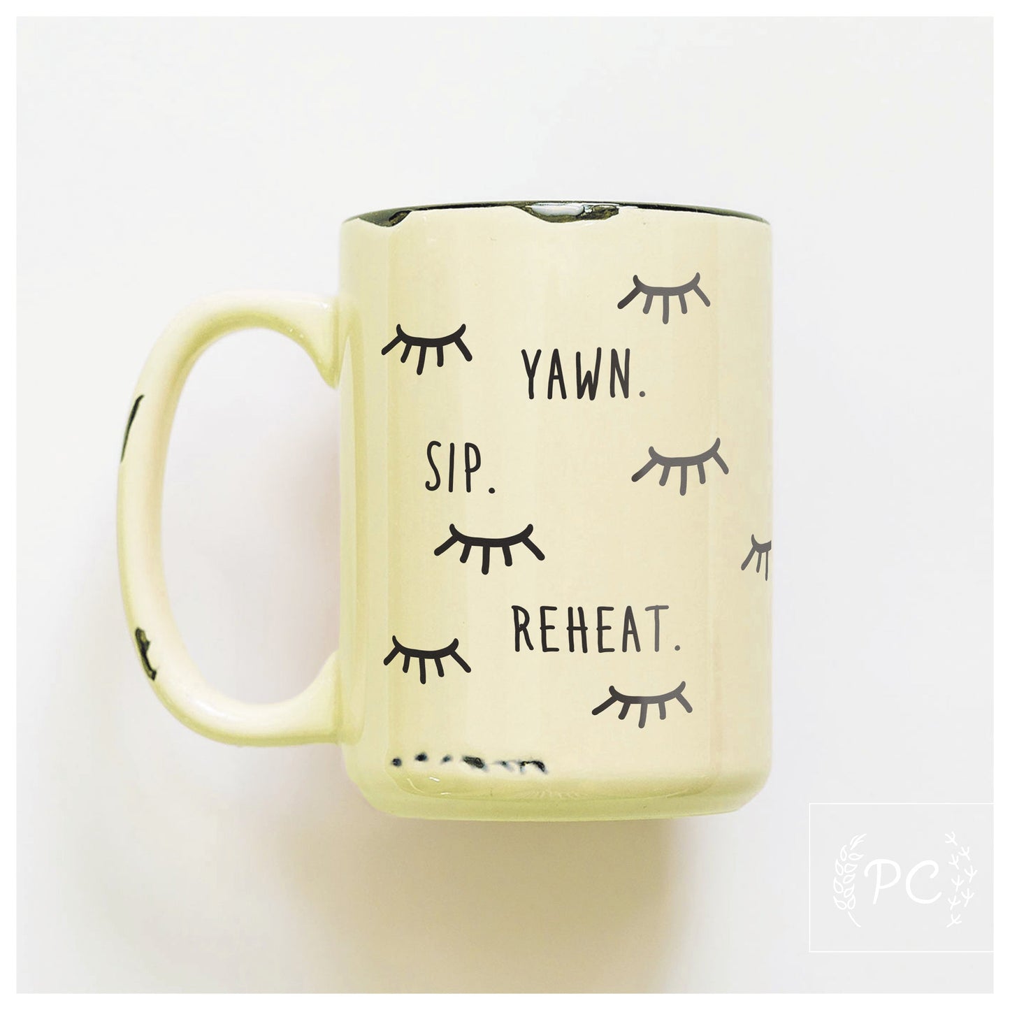 yawn sip reheat | ceramic mug