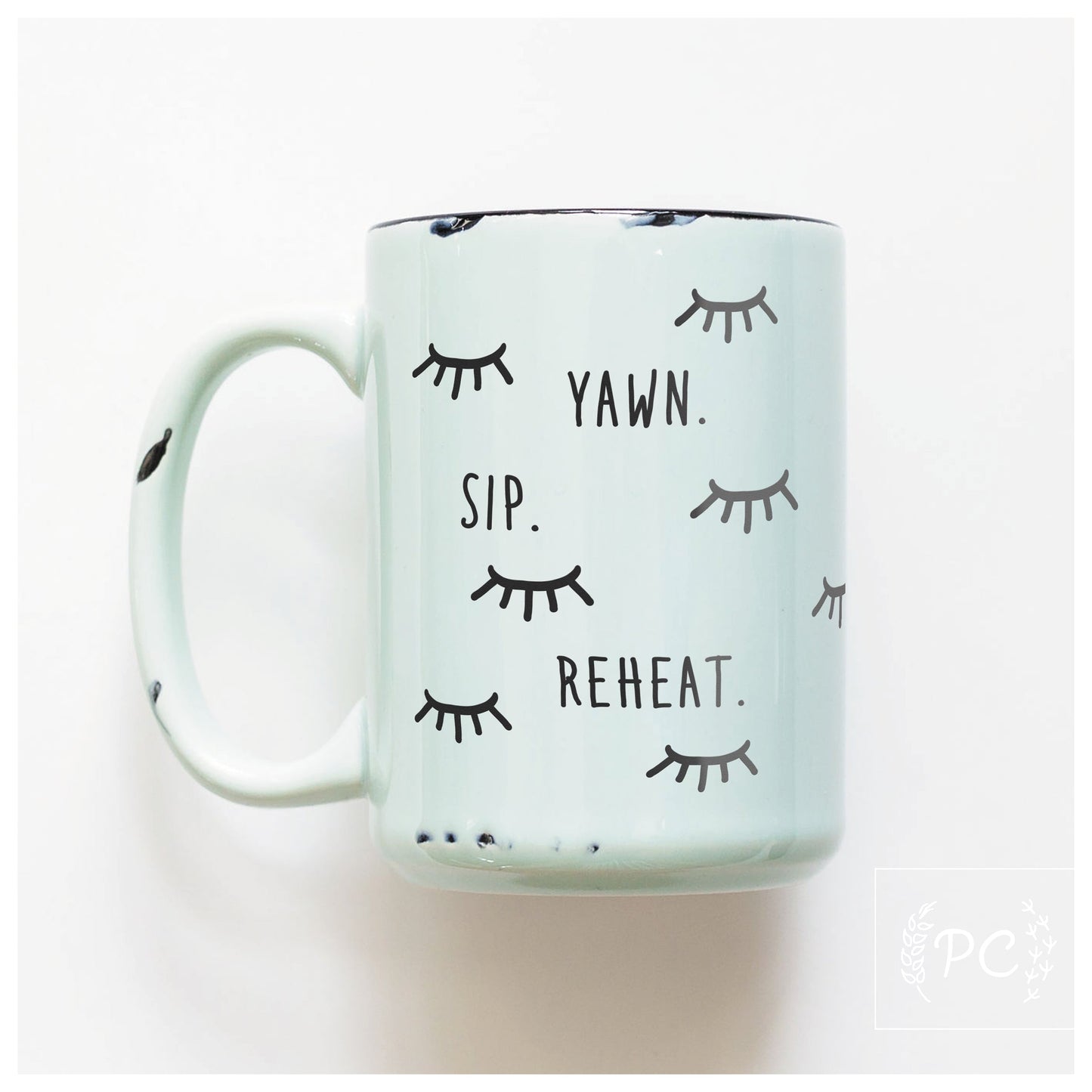 yawn sip reheat | ceramic mug