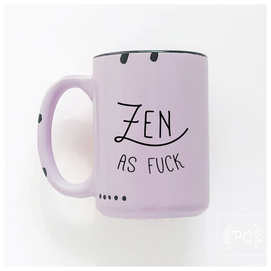 zen as fuck | ceramic mug