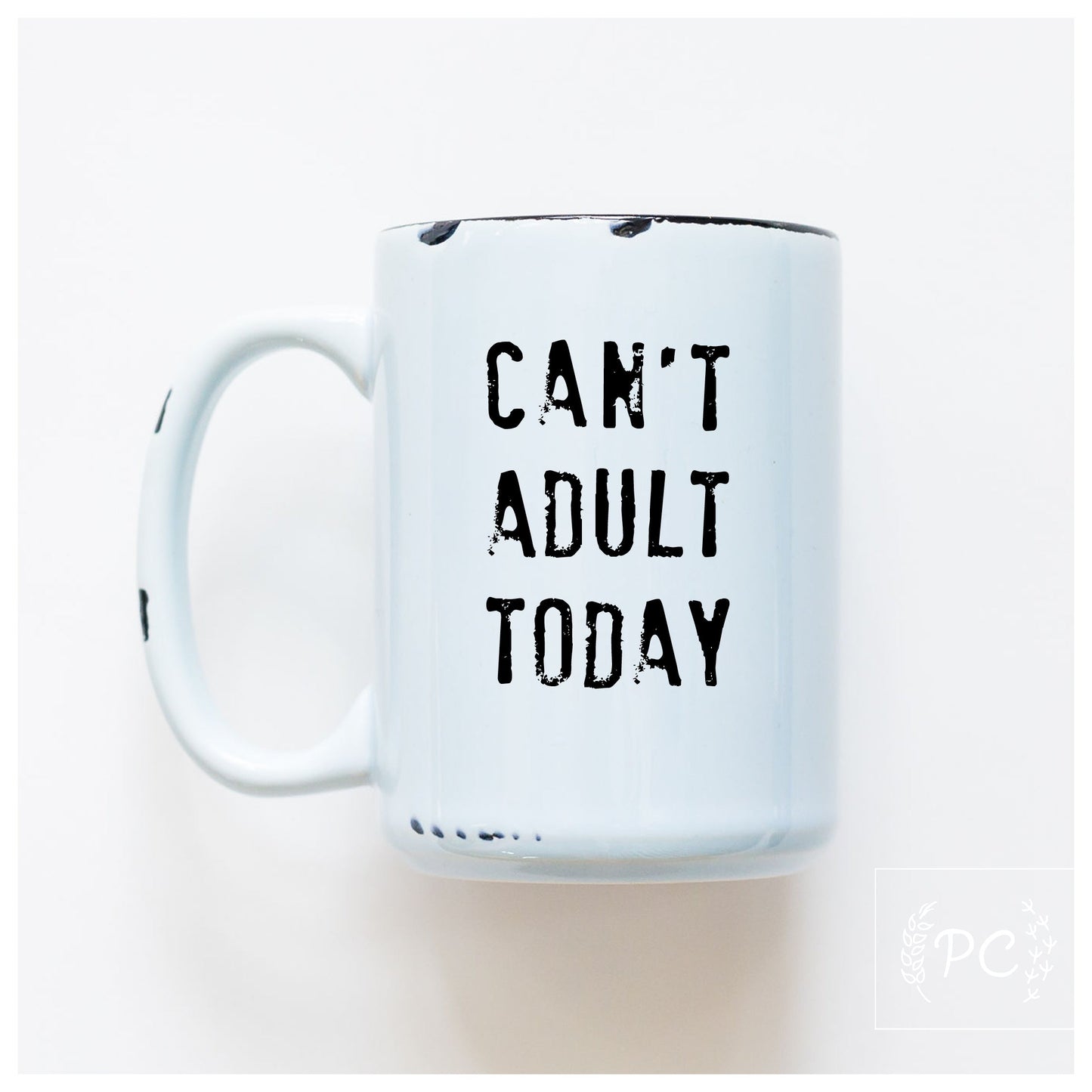 can't adult today | ceramic mug