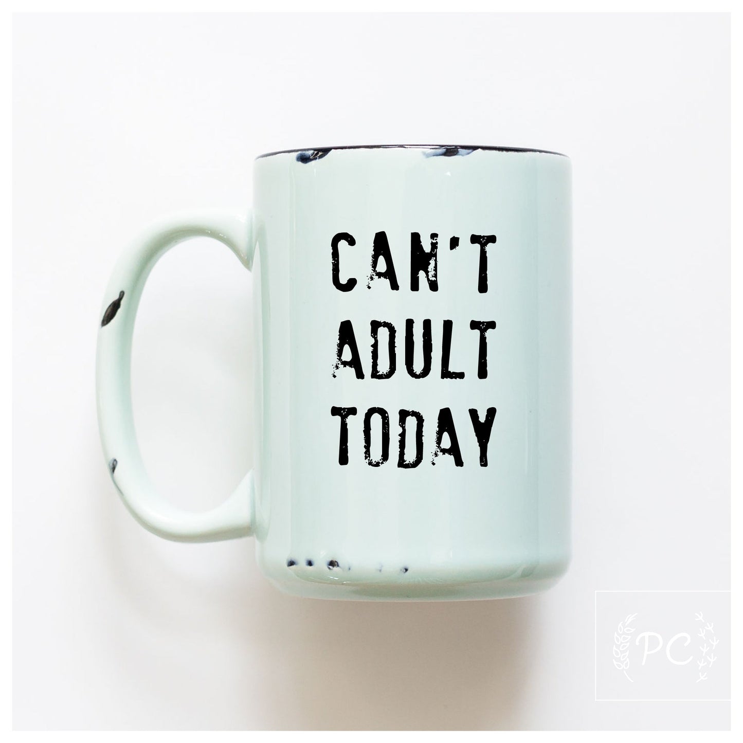 can't adult today | ceramic mug