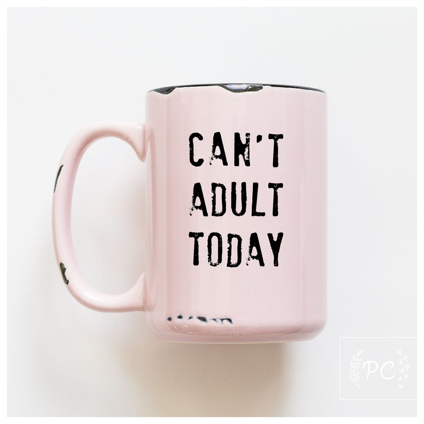can't adult today | ceramic mug