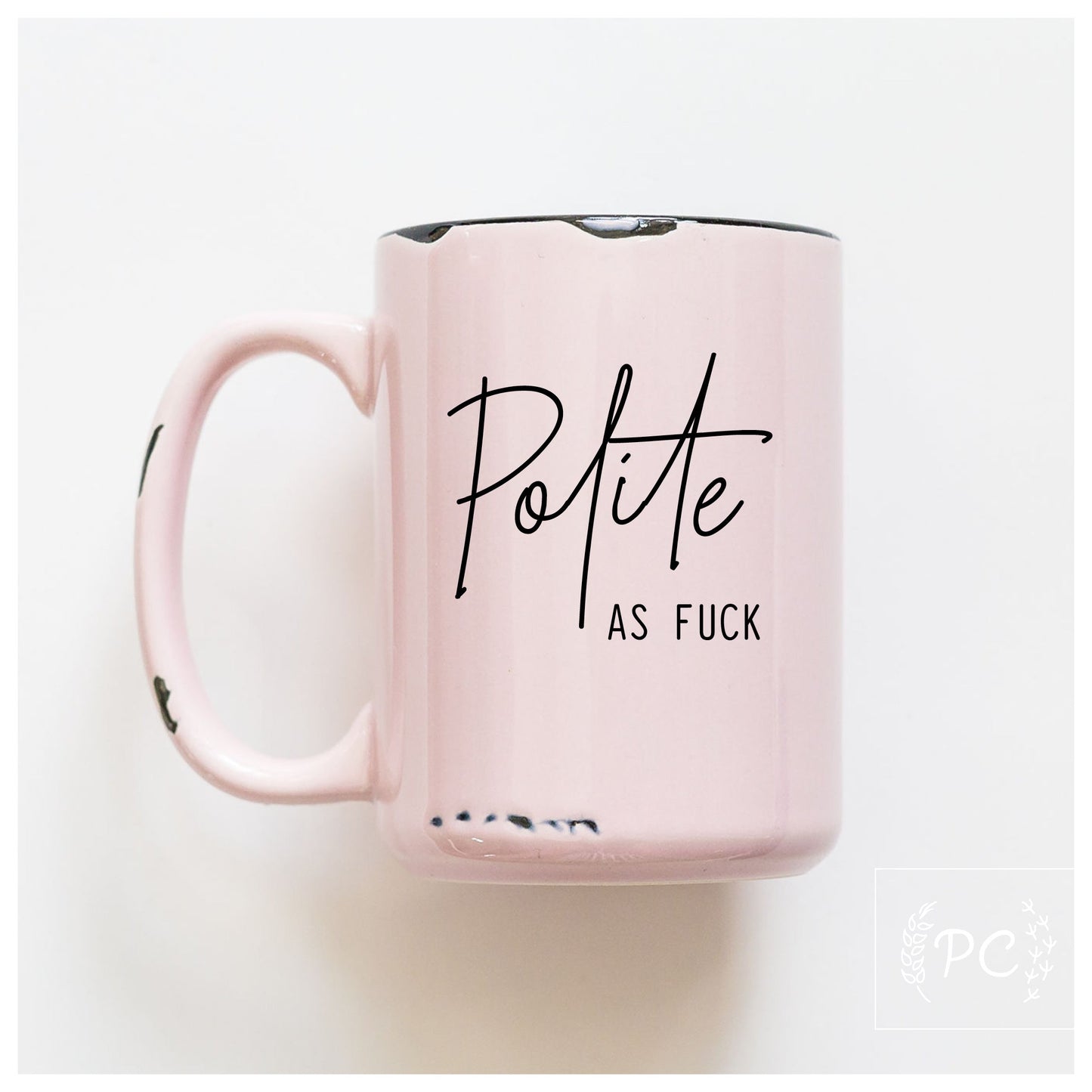 polite as fuck | ceramic mug | sweary | funny