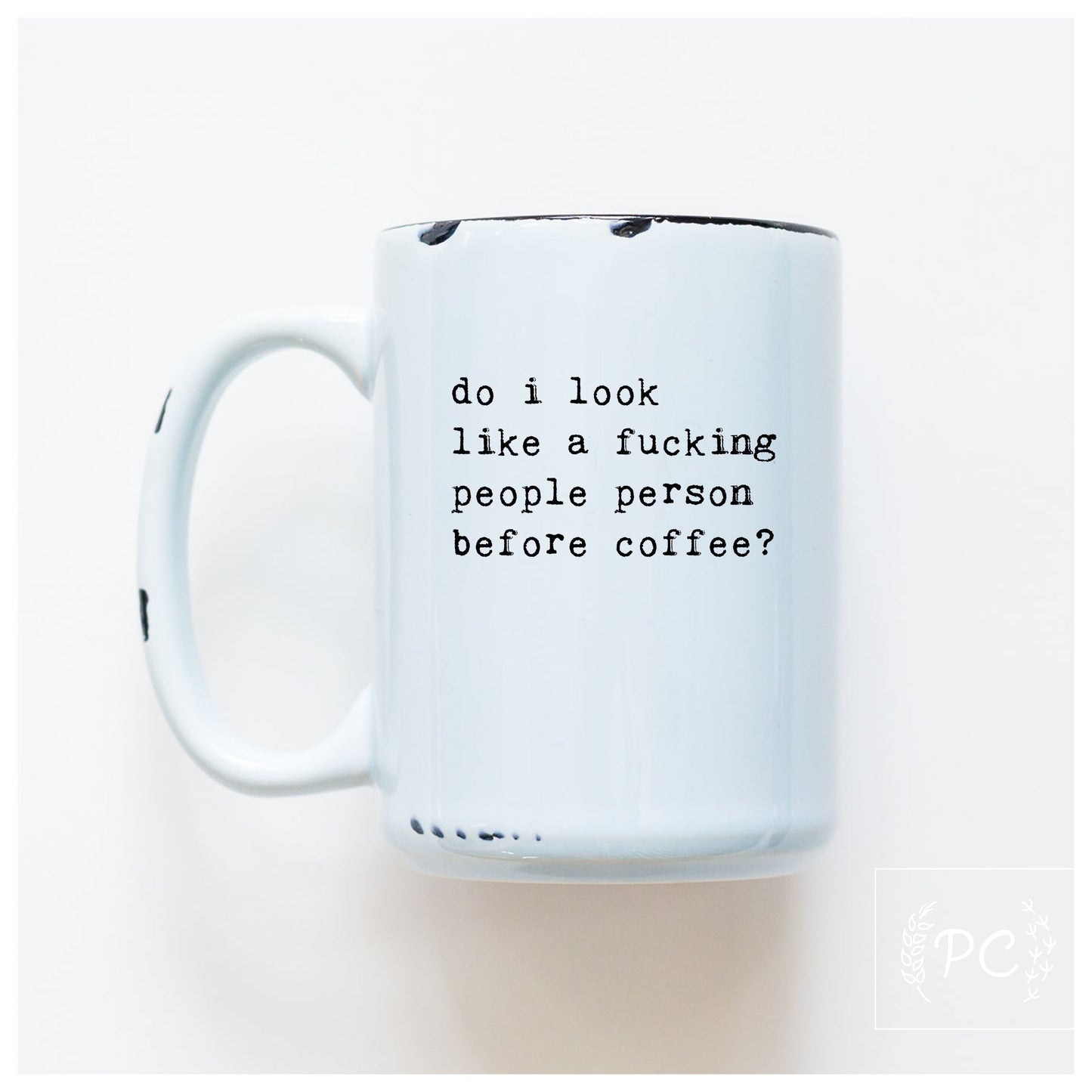 do i look like a fucking people person before coffee? | ceramic mug