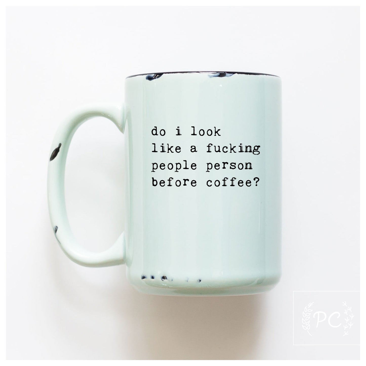 do i look like a fucking people person before coffee? | ceramic mug