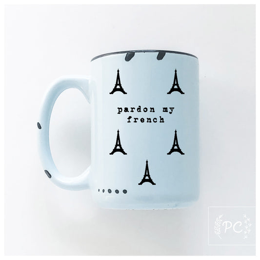 pardon my french | ceramic mug