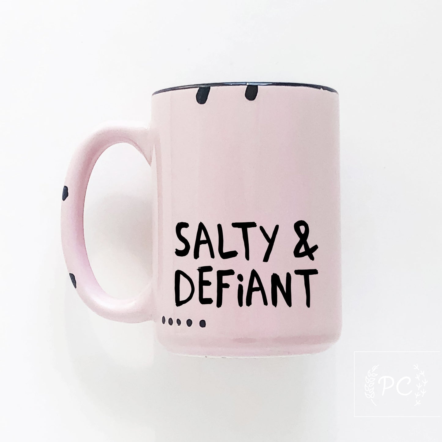 salty & defiant | ceramic mug