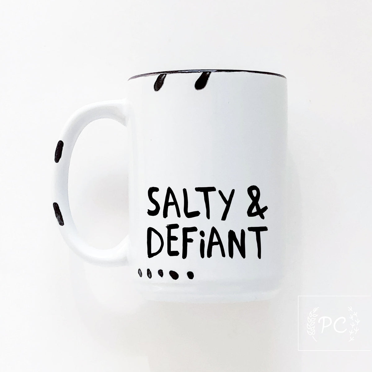 salty & defiant | ceramic mug