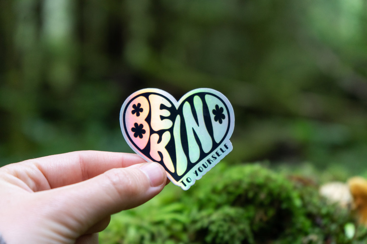 Holographic Be Kind To Yourself Sticker