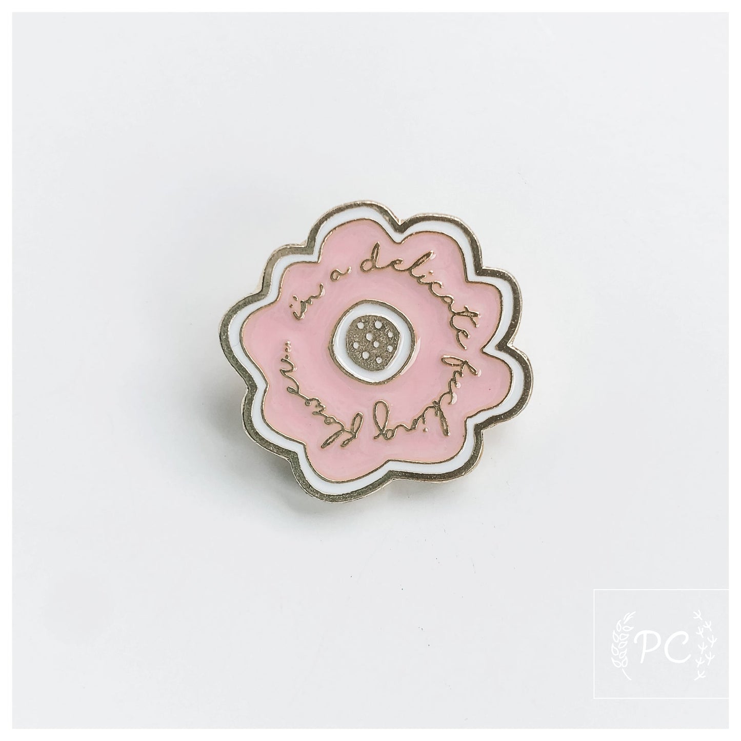 delicate fucking flower | enamel pin