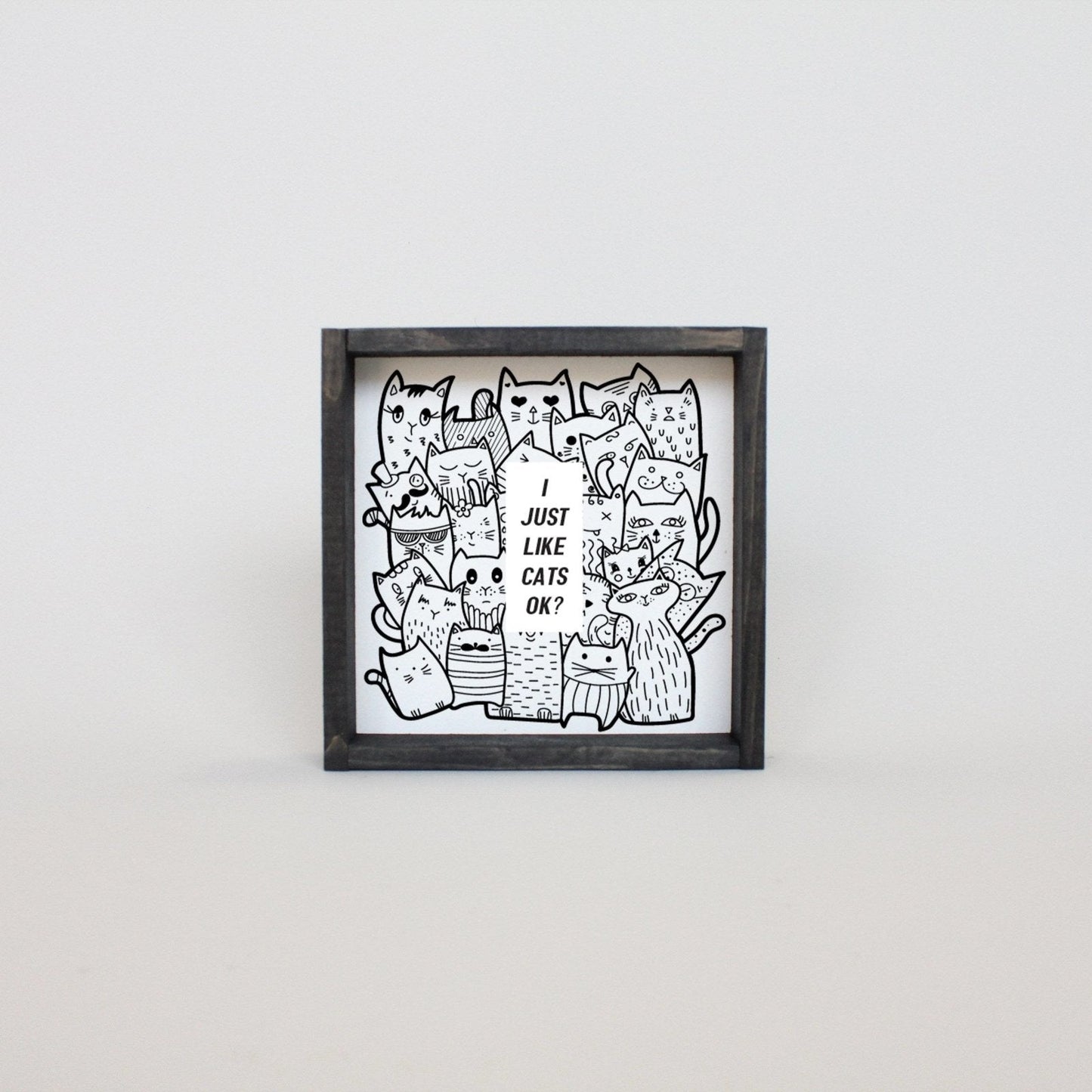 I Just Like Cats, Ok? Wood Sign