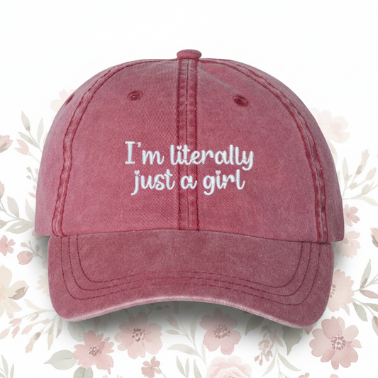 Casquette délavée "I'm Literally Just A Girl" brodée