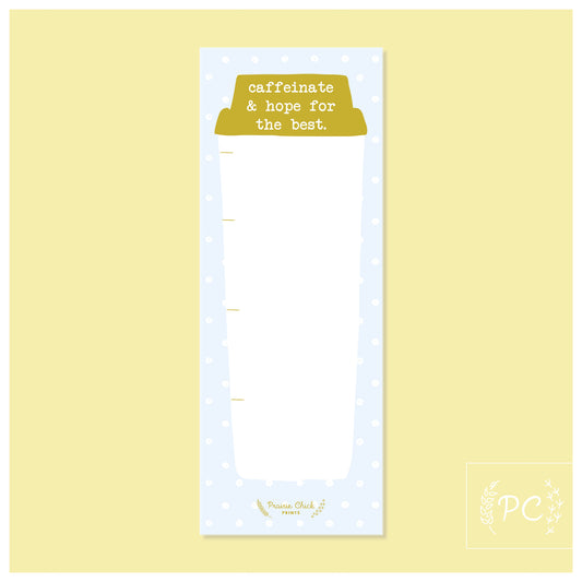 caffeinated & hope for the best | note pad