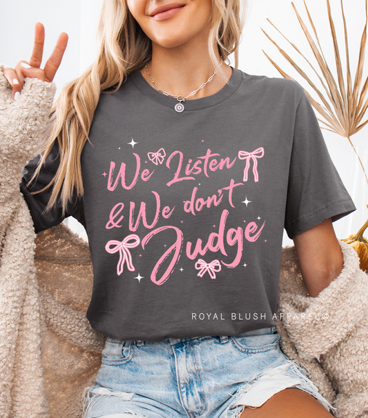 We Listen & We Don't Judge Relaxed Unisex T-shirt